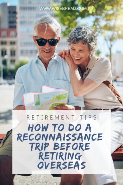 How to Do a Reconnaissance Trip Before Retiring Overseas